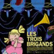 Les 3 brigants