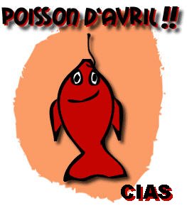 Drôle d'idée de se poser la question : le CIAS est il comparable à un poisson d'avril, une farce de collège ?