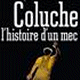 le 5 Décembre 2008, COLUCHE, L'HISTOIRE D'UN MEC Voir la page cinéma