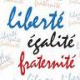 Liberté. 2galité. Fraternité.