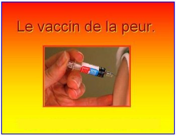 Peur du vaccin, ou vaccin de la peur